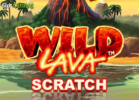 Wild Lava Scratch Betsson